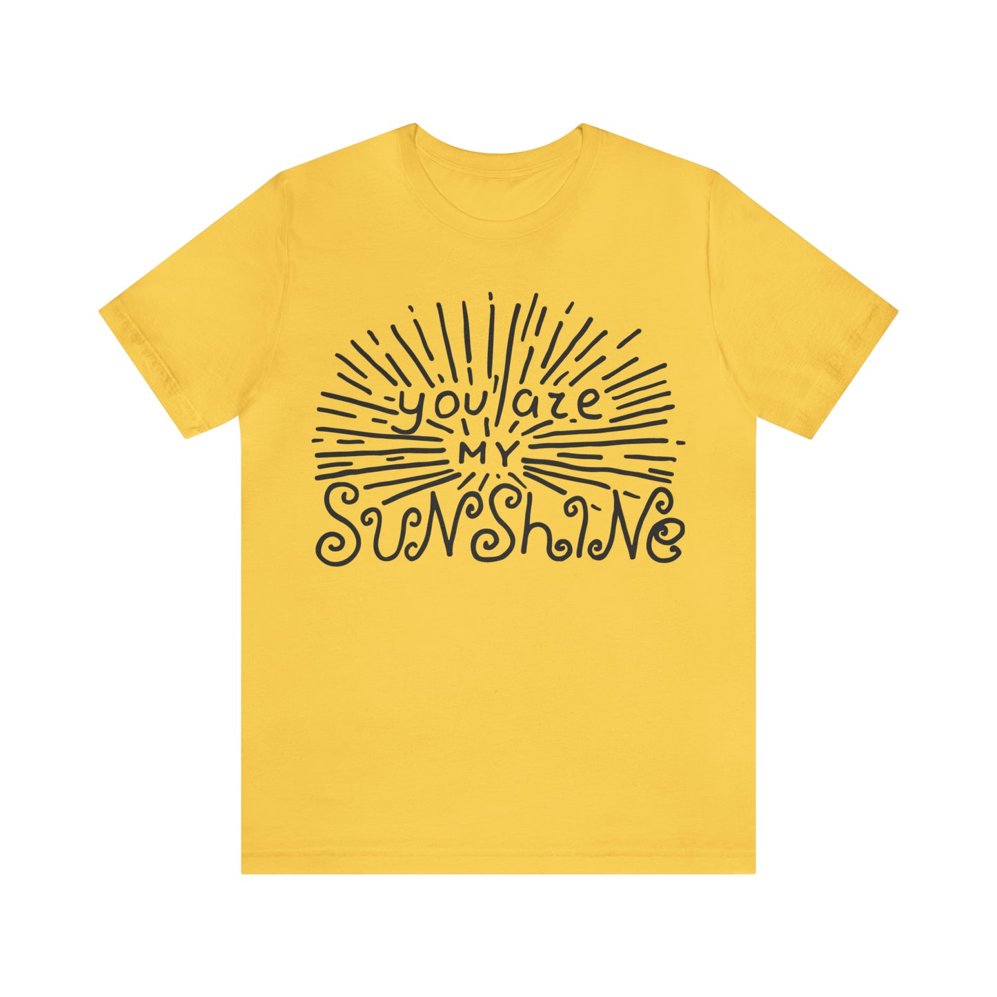 You are my sunshine T-Shirt