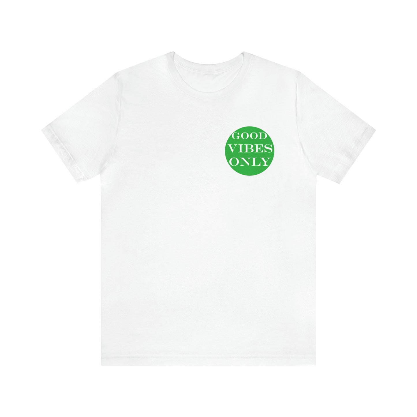 Good Vibes Only T-Shirt