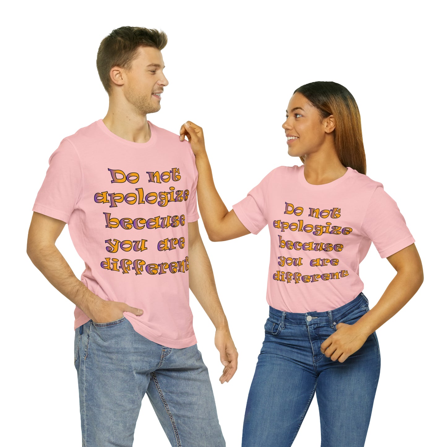 Do Not Apologize Because You Are Different T-Shirt