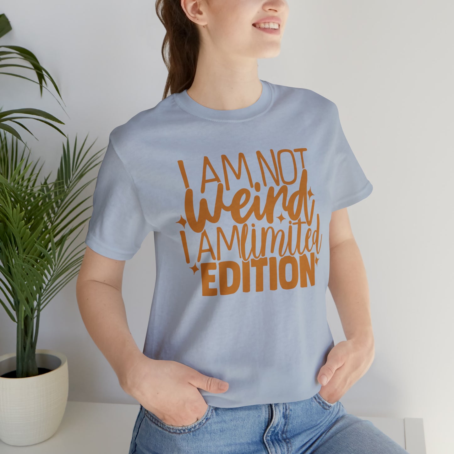 I Am Not Weird I Am Limited Edition T-Shirt