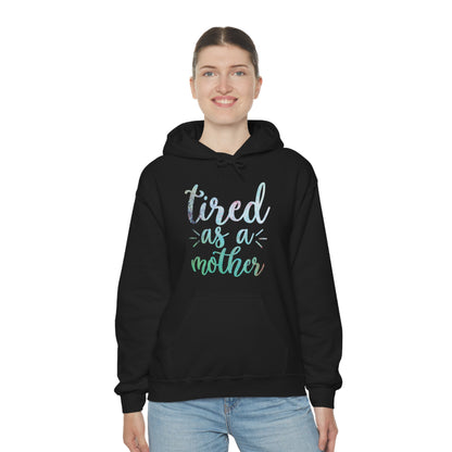 tired as a mother update Hoodie