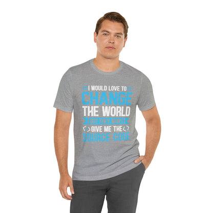 I would love to change the world T-Shirt