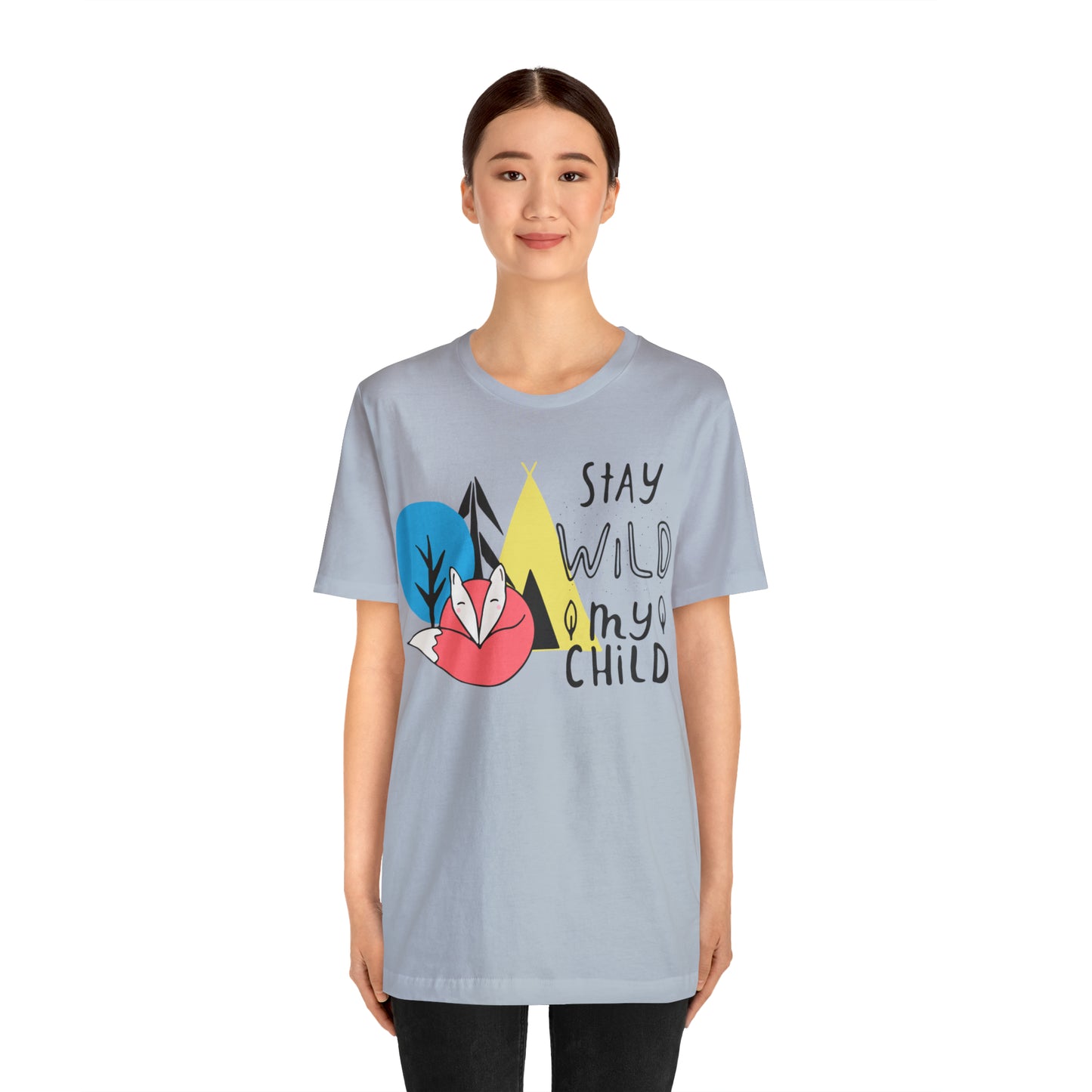 Stay wild my- child T-Shirt