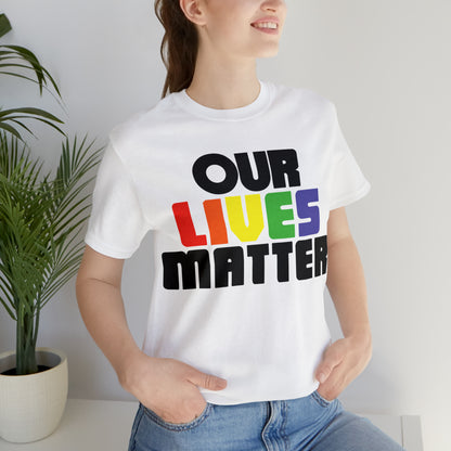 Our lives matter T-Shirt