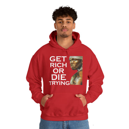 Get rich or die trying Hoodie