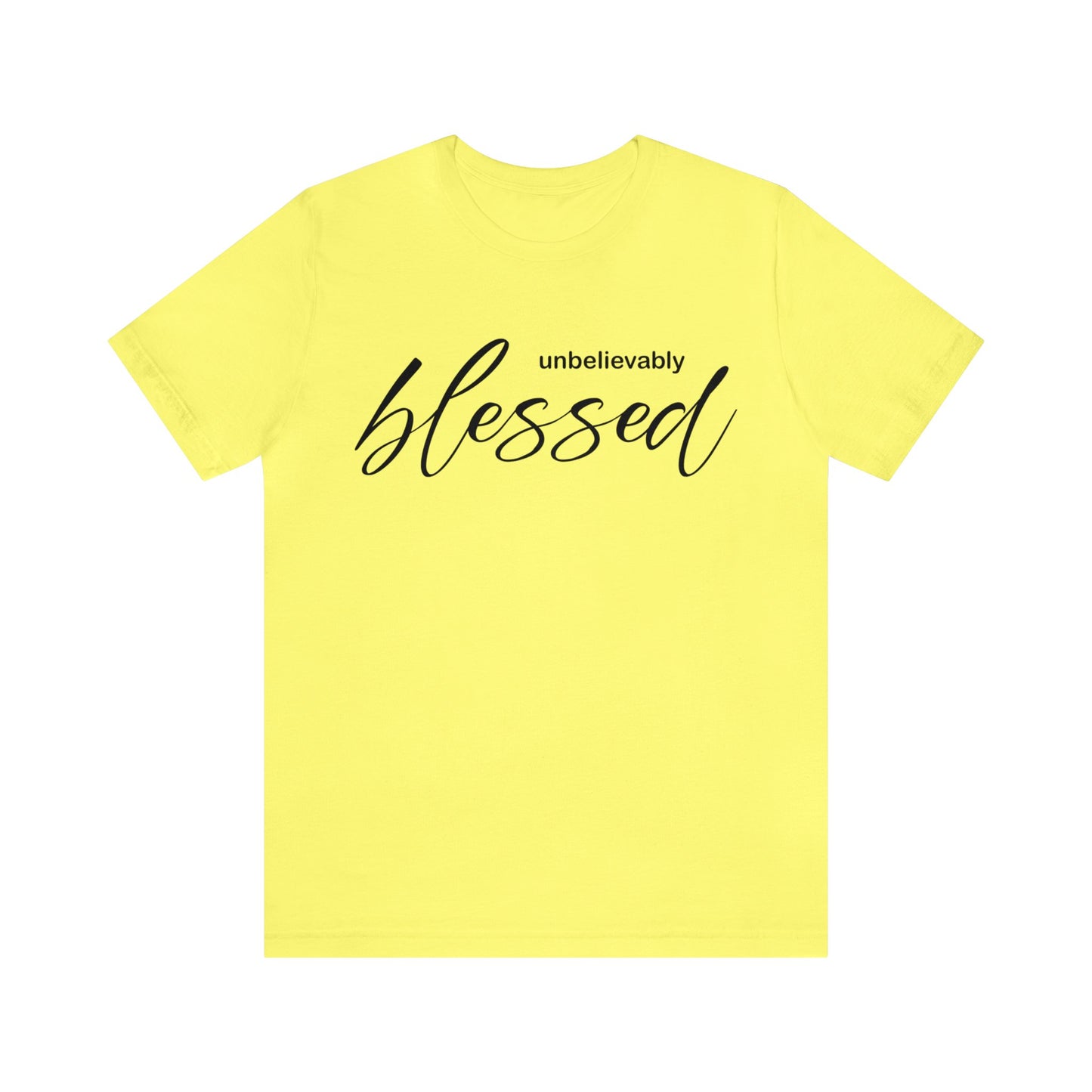 Unbelievable blessed T-Shirt