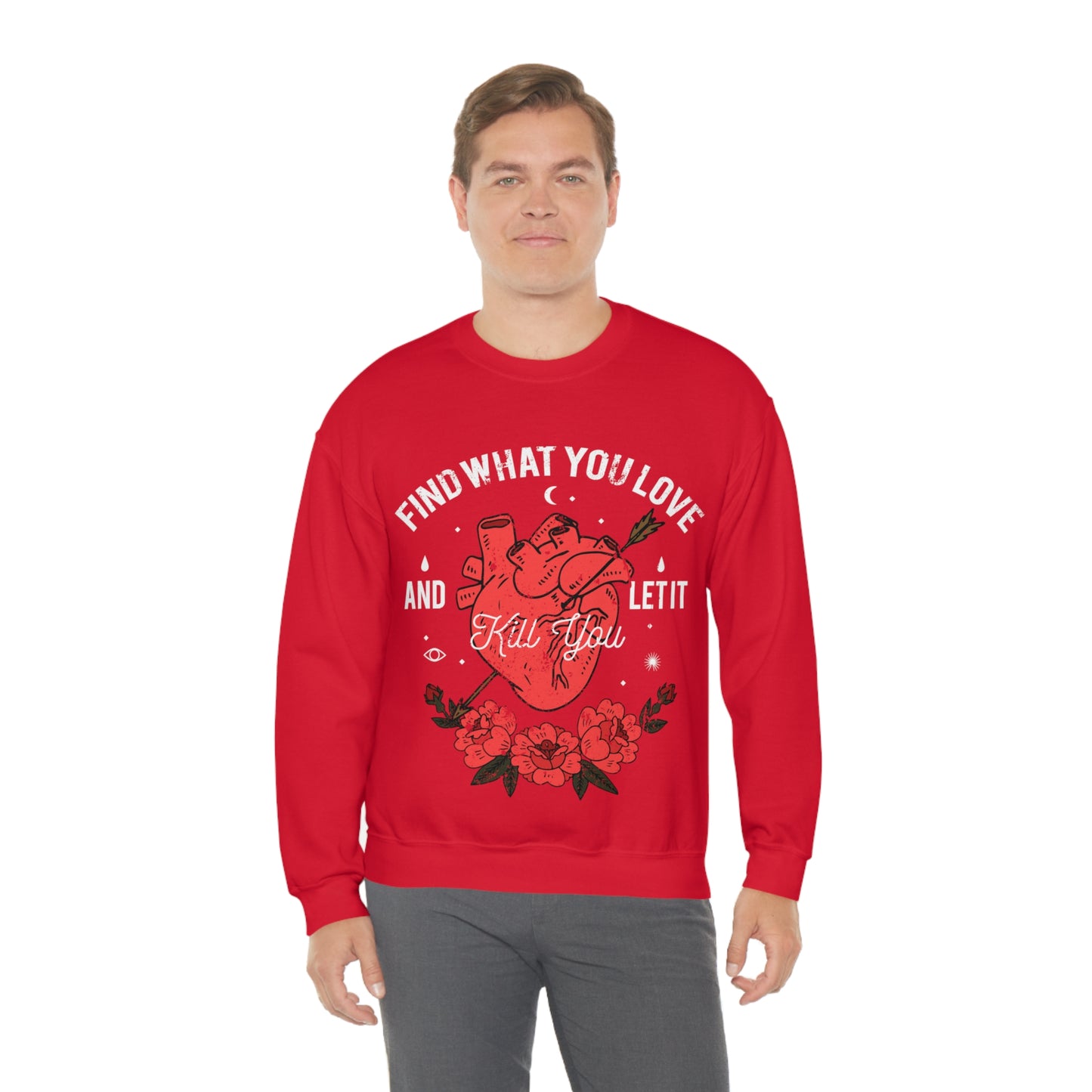 Find What You Love and Let it Kill You Crewneck Sweatshirt