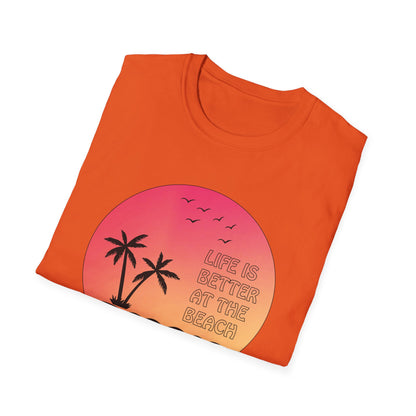 Life is better at the beach T-Shirt