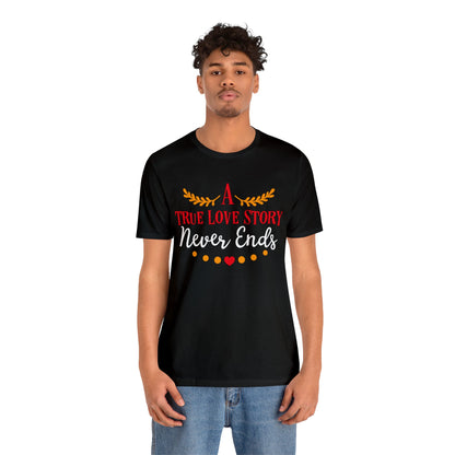 A true love story T-Shirt