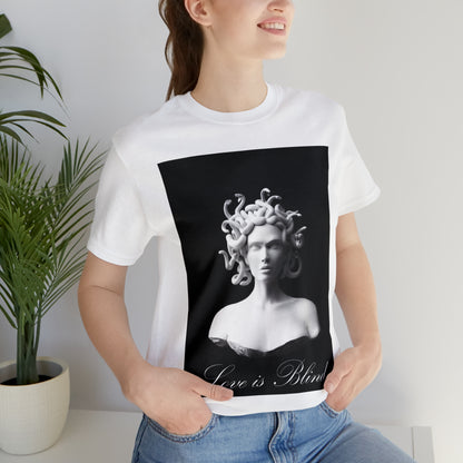 Love Is Blind Medusa T-Shirt