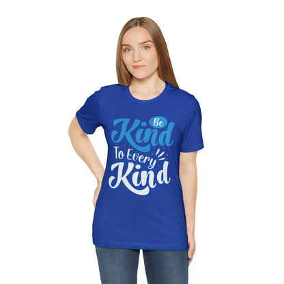 Be Kind To Every Kind T-Shirt