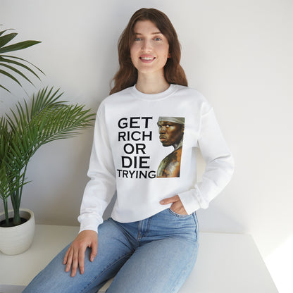 Get rich or die trying Crewneck Sweatshirt