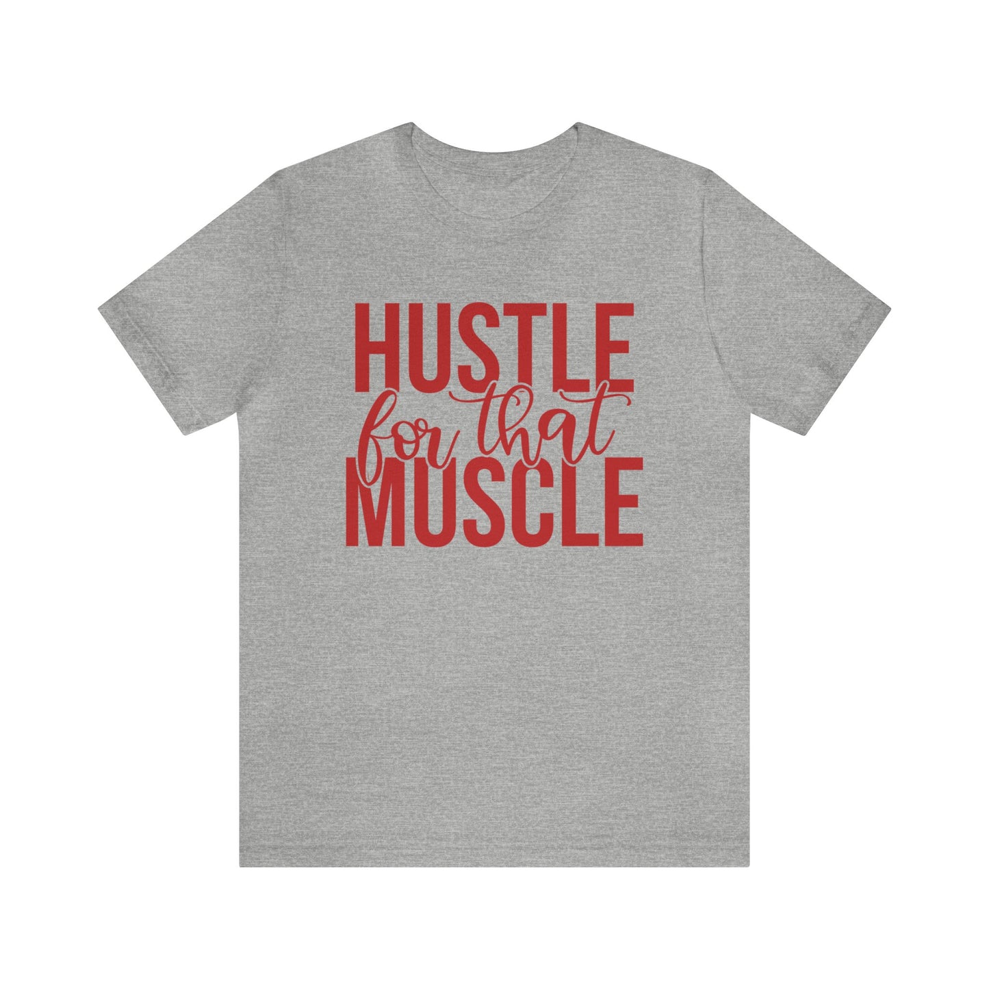 Hustle for the Muscle T-Shirt