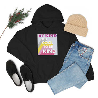 It's Cool to Be Kind Hoodie