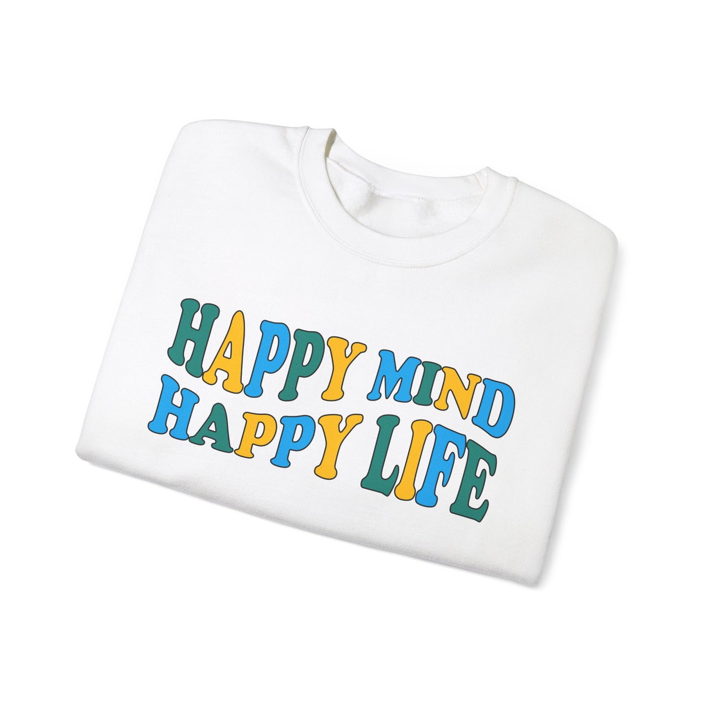 Happy mind Happy life Crewneck Sweatshirt