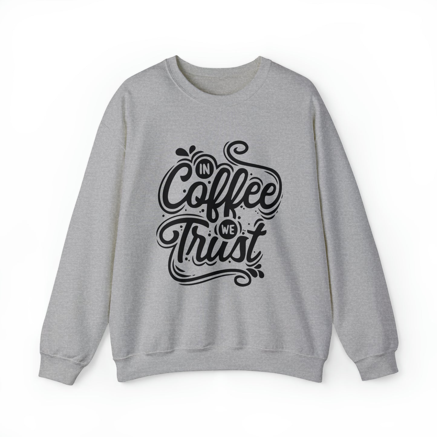 In coffee we trust Crewneck Sweatshirt