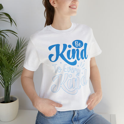 Be Kind To Every Kind T-Shirt