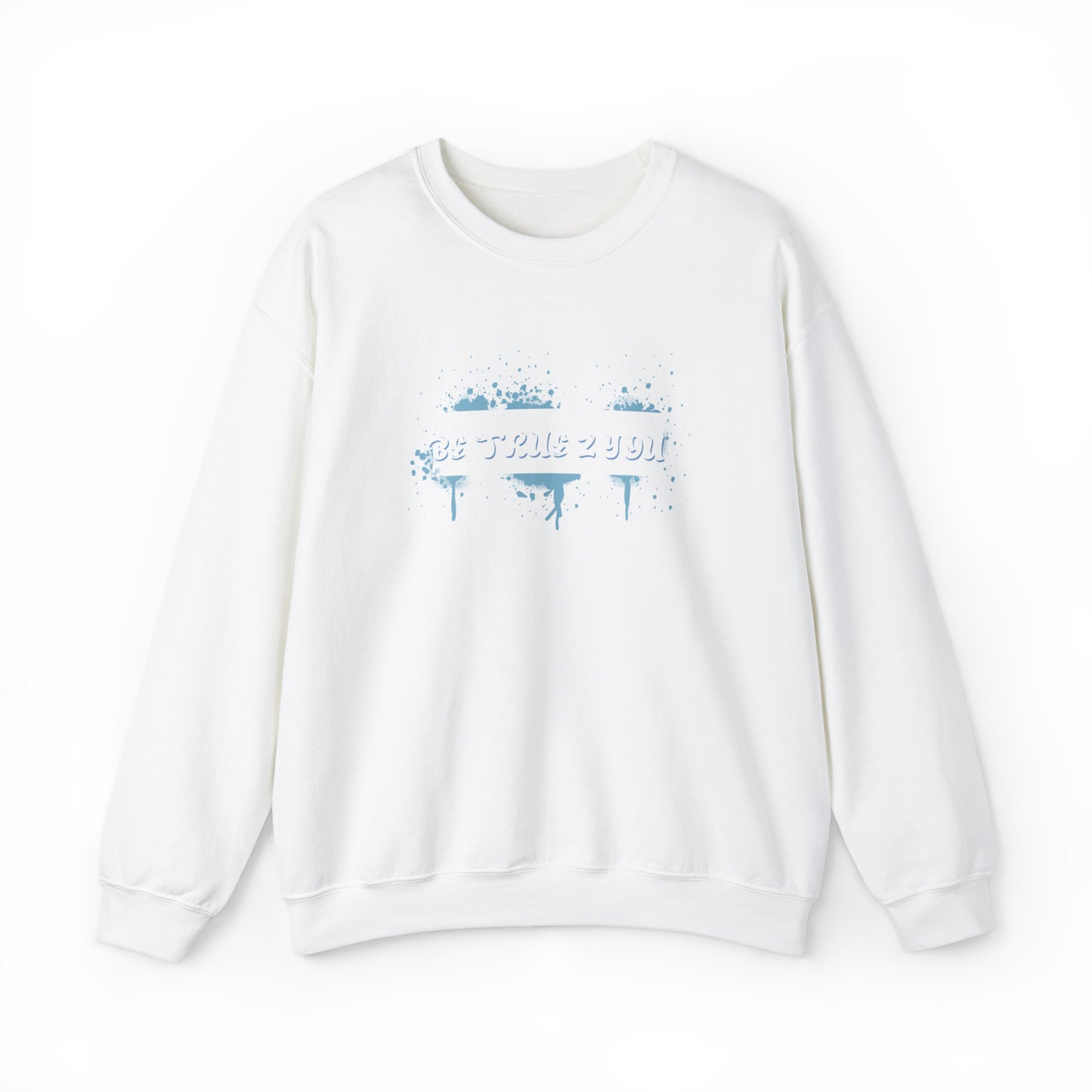 Be True 2 You Crewneck Sweatshirt