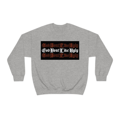 God Don't Like Ugly Crewneck Sweatshirt