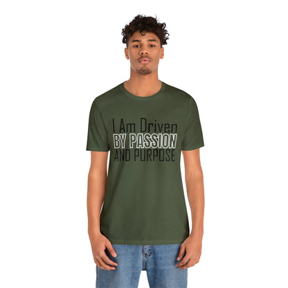 Driven by passion and purpose T-Shirt