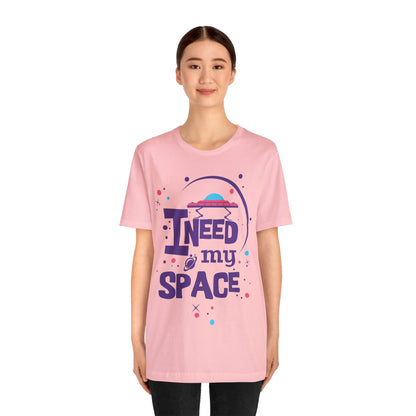 I need my space T-Shirt