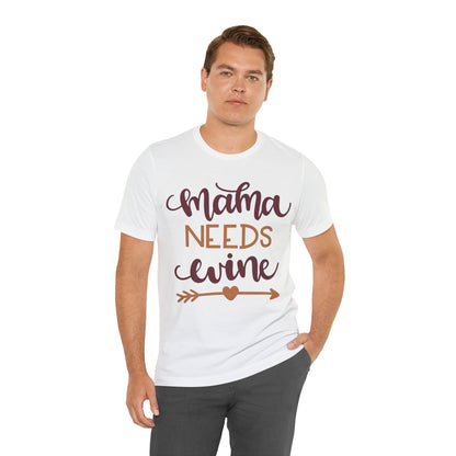 Mama_needs_wine T-Shirt