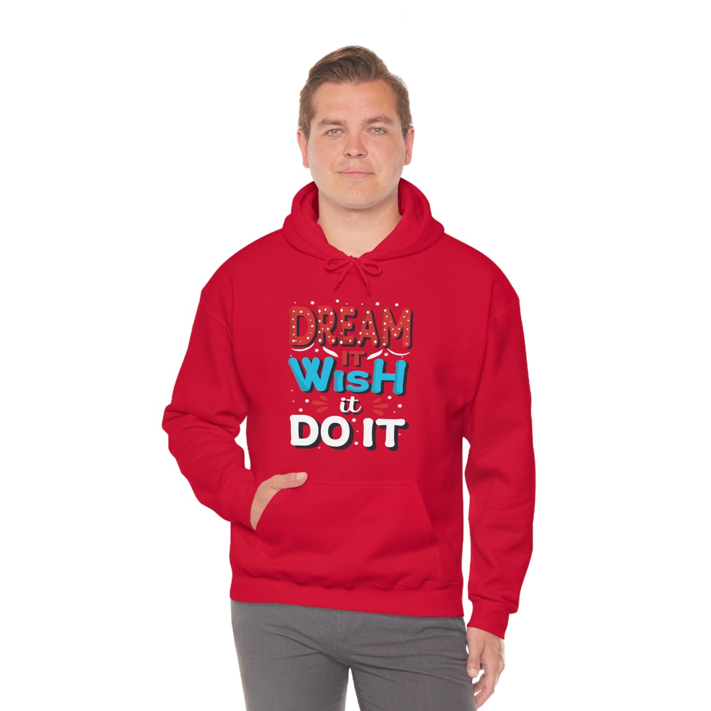 Dream It Wish It Do It Hoodie