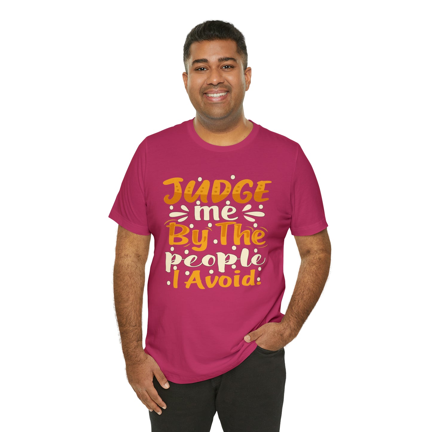 Judge Me By The People I Avoid T-Shirt