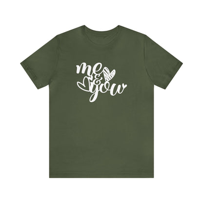 Me and you T-Shirt