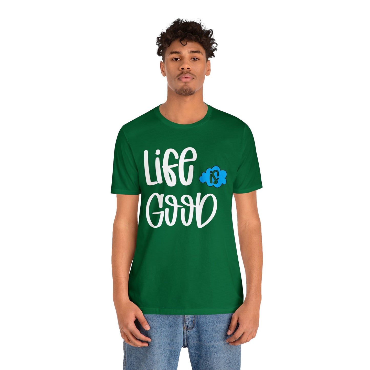 Life is good T-Shirt