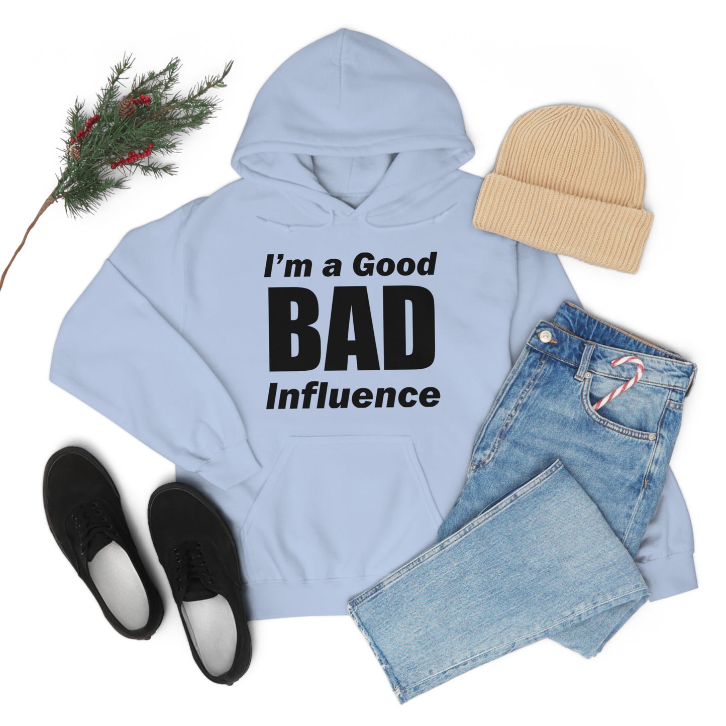 I'm a good bad influence Hoodie