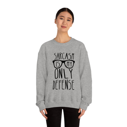 Sarcasm is my Only Defense Crewneck Sweatshirt