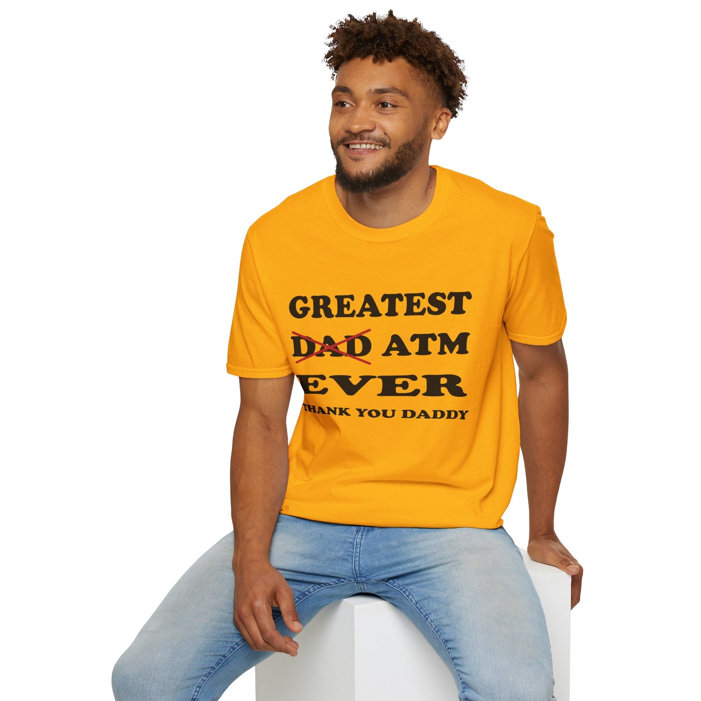 Greatest ATM ever Dad T-Shirt