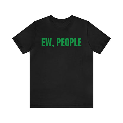 EW, People T-Shirt