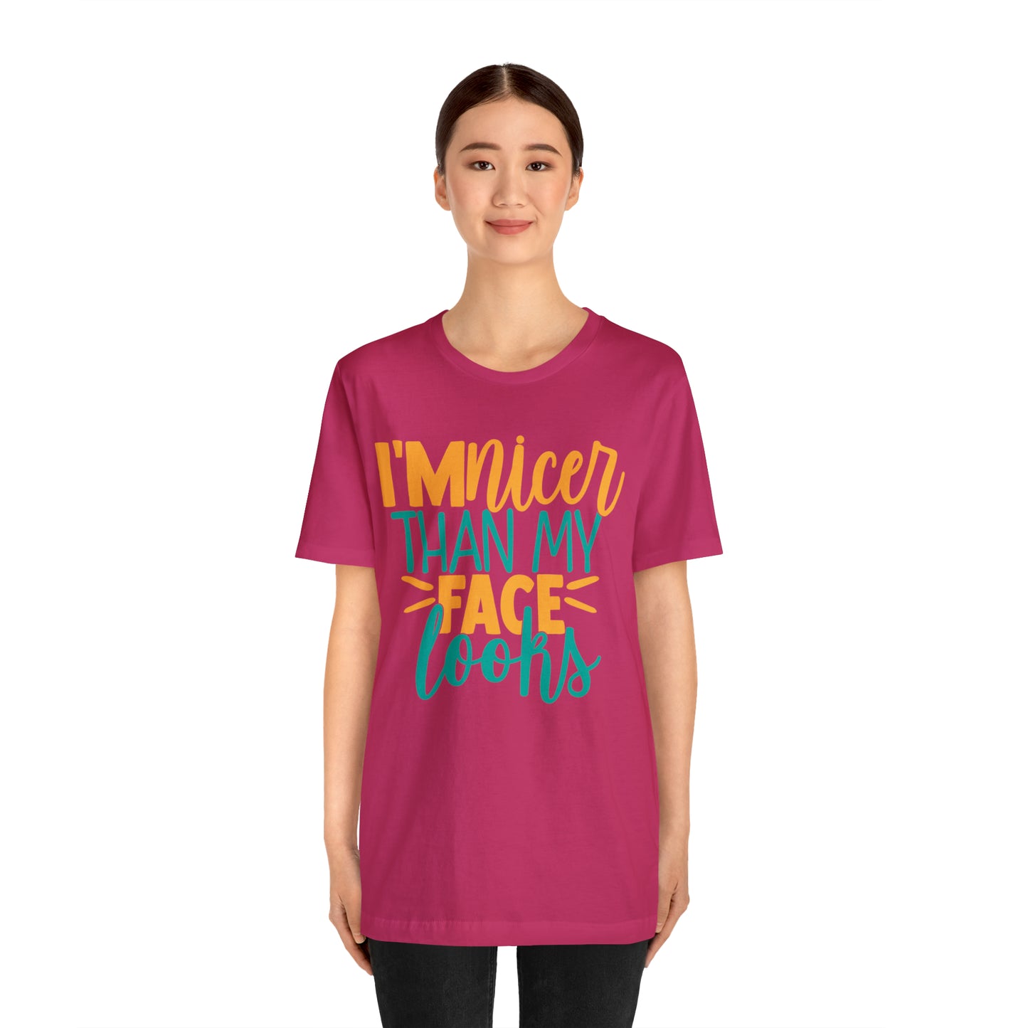 I'm Nicer Than My Face Looks T-Shirt