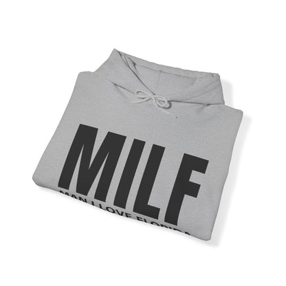 MILF  Man I love Florida Hoodie