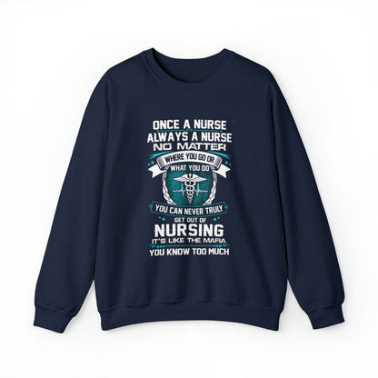 Once a nurse always a nurse Crewneck Sweatshirt