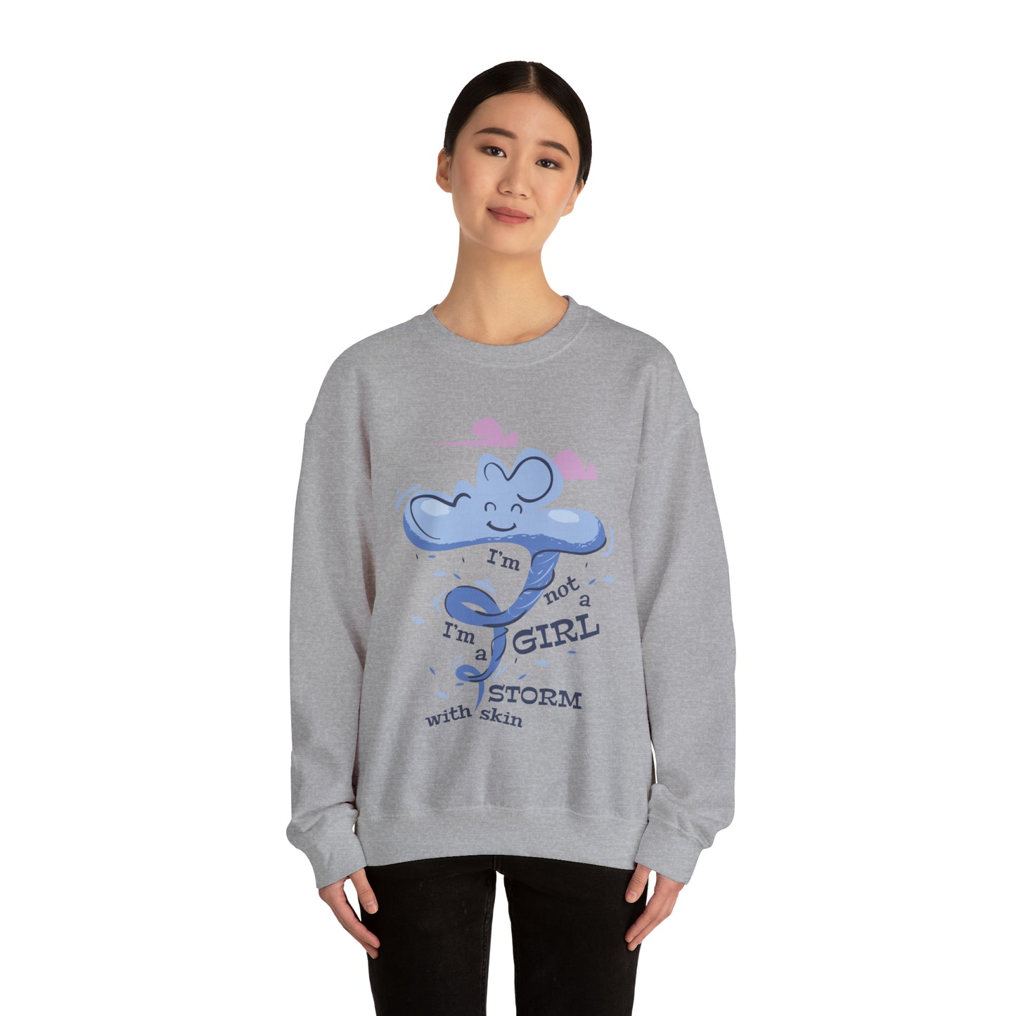 I'm Not A Girl I'm A Storm with Skin Crewneck Sweatshirt