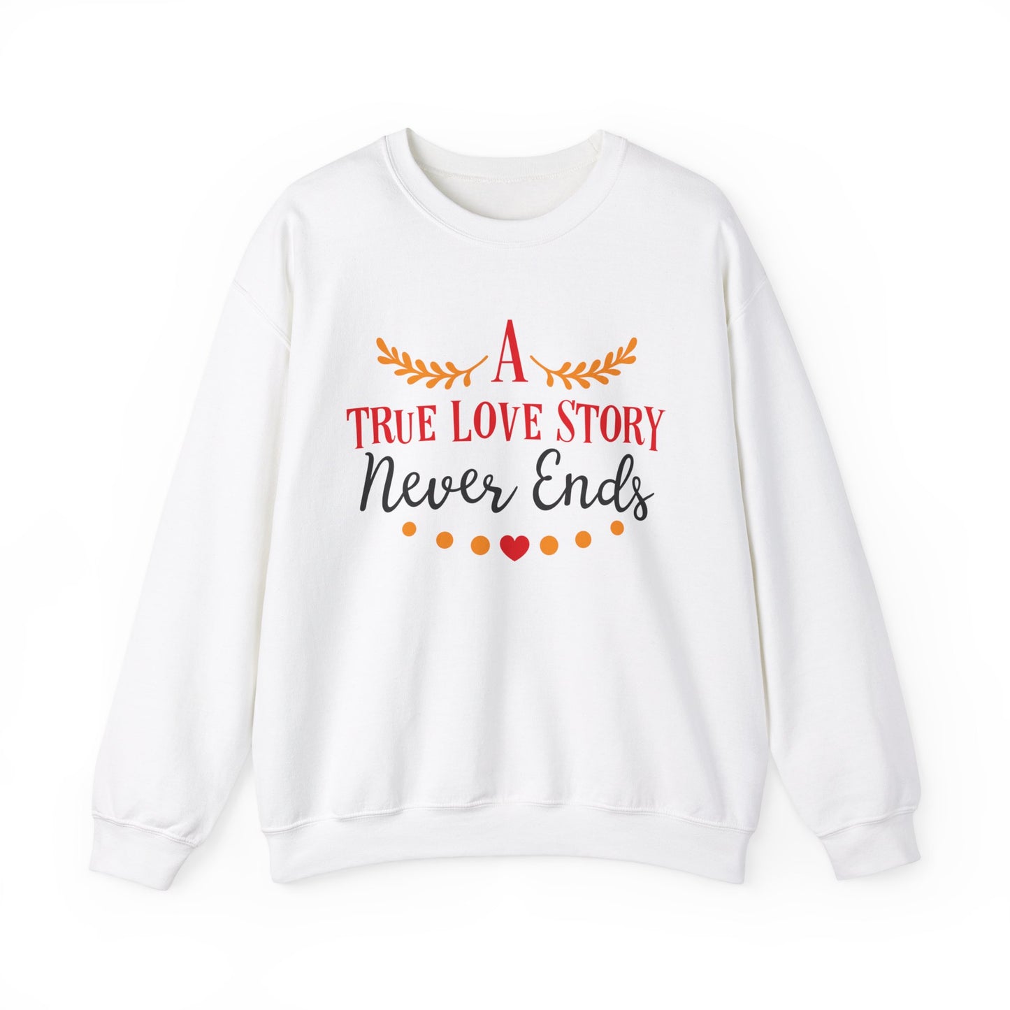 A true love story Crewneck Sweatshirt