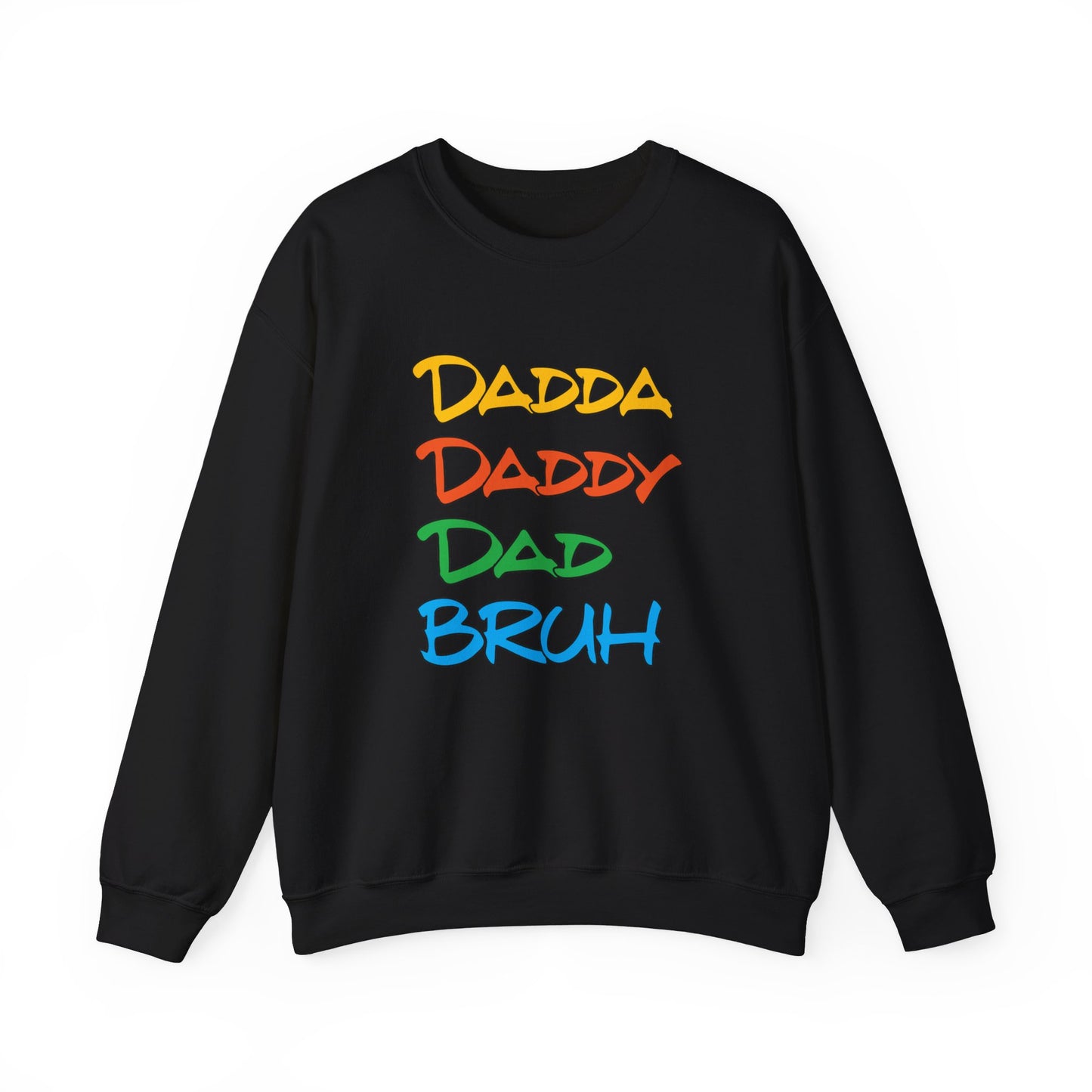 Daddy Dadda Dad Bruh Crewneck Sweatshirt