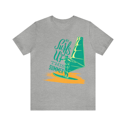 Hey Surfs Up T-Shirt