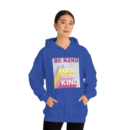 It's Cool to Be Kind Hoodie