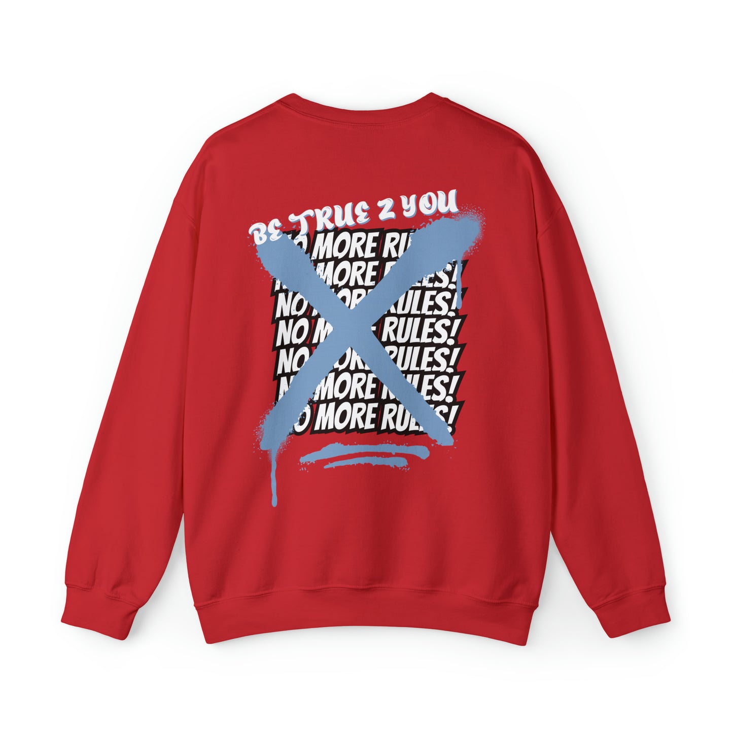 Be True 2 You Crewneck Sweatshirt