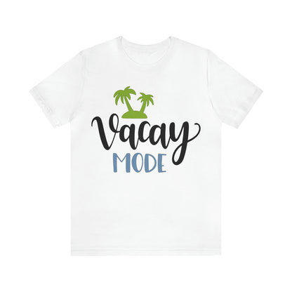 Vacay mode T-Shirt