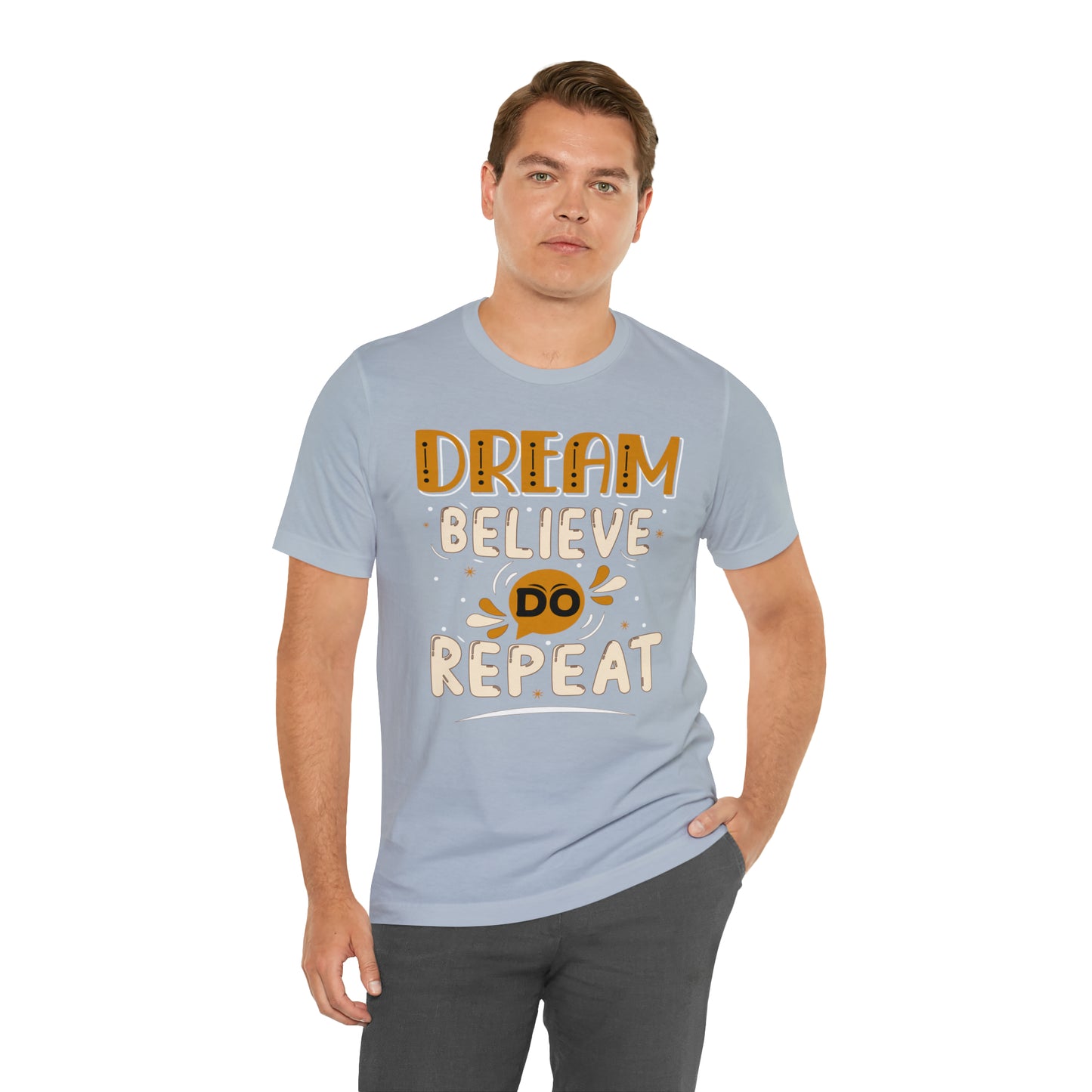 Dream Believe Do Repeat T-Shirt