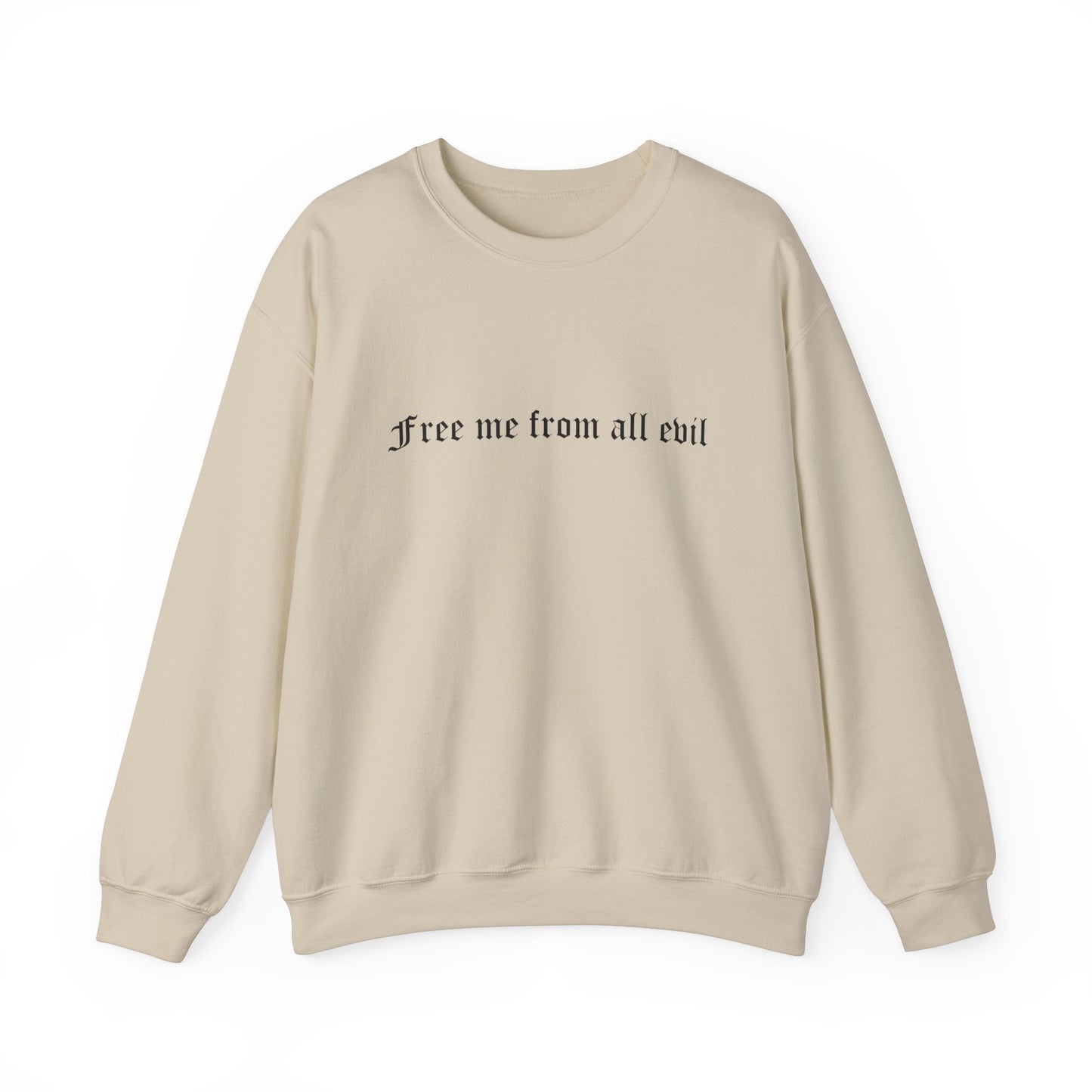 Free me from all evil Crewneck Sweatshirt