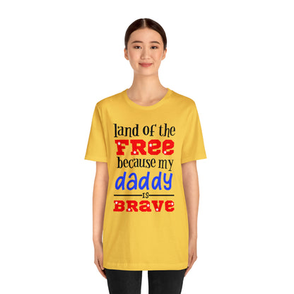 My daddy was brave T-Shirt