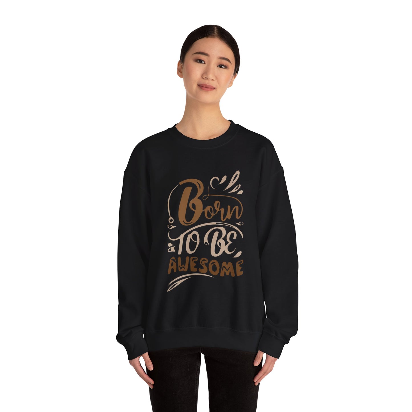 Born to be awesome Crewneck Sweatshirt