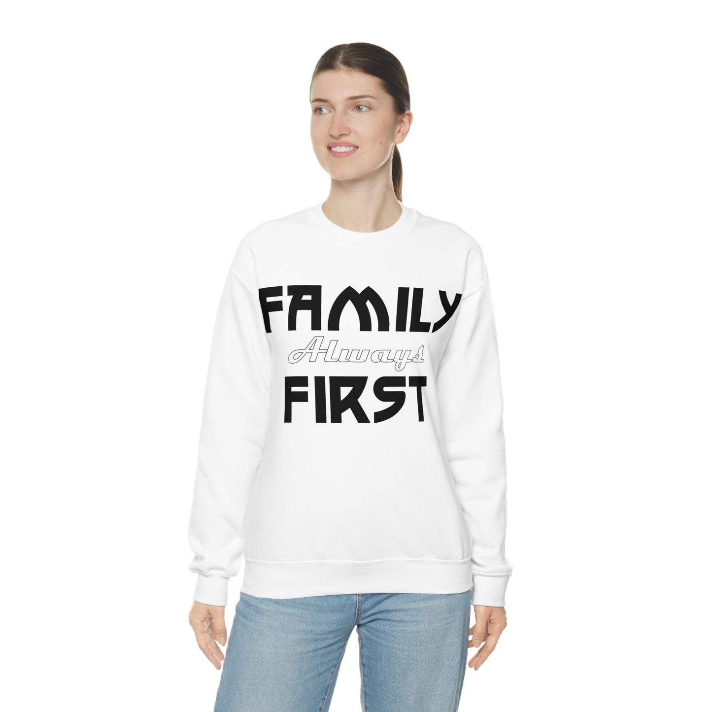 Family-Always-First Crewneck Sweatshirt