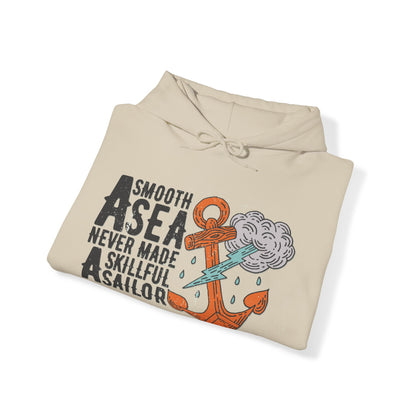 A smooth sea never made a sailor Hoodie